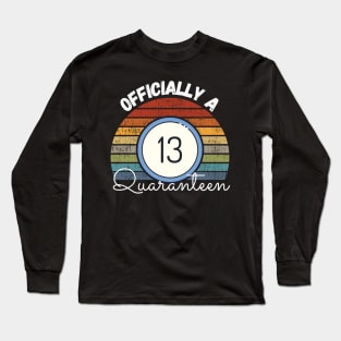 Officially A Quaranteen Long Sleeve T-Shirt